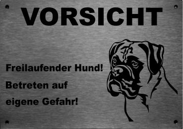 Edelstahl Hundeschild Boxer VORSICHT Freilaufender Hund! Betreten auf eigene Gefahr!